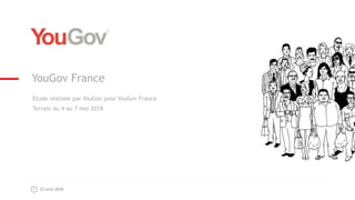 23 avril 2018
YouGov France
Etude réalisée par YouGov pour YouGov France
Terrain du 4 au 7 mai 2018
 