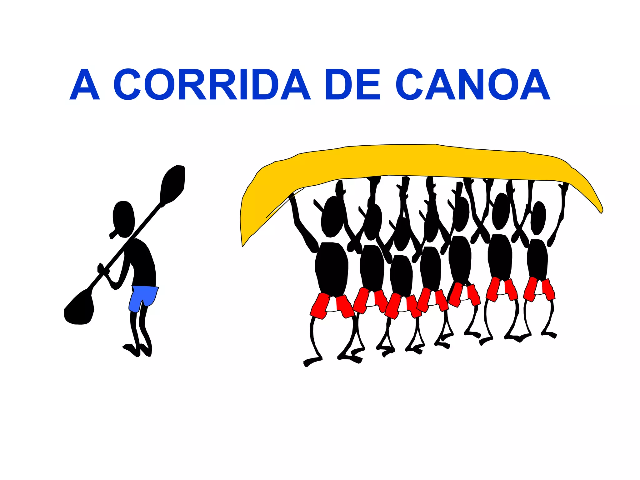 A CORRIDA DE CANOA 