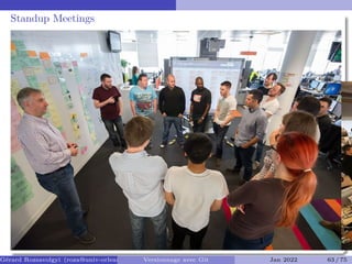 Standup Meetings
Gérard Rozsavolgyi (roza@univ-orleans.fr) Versionnage avec Git Jan 2022 63 / 75
 