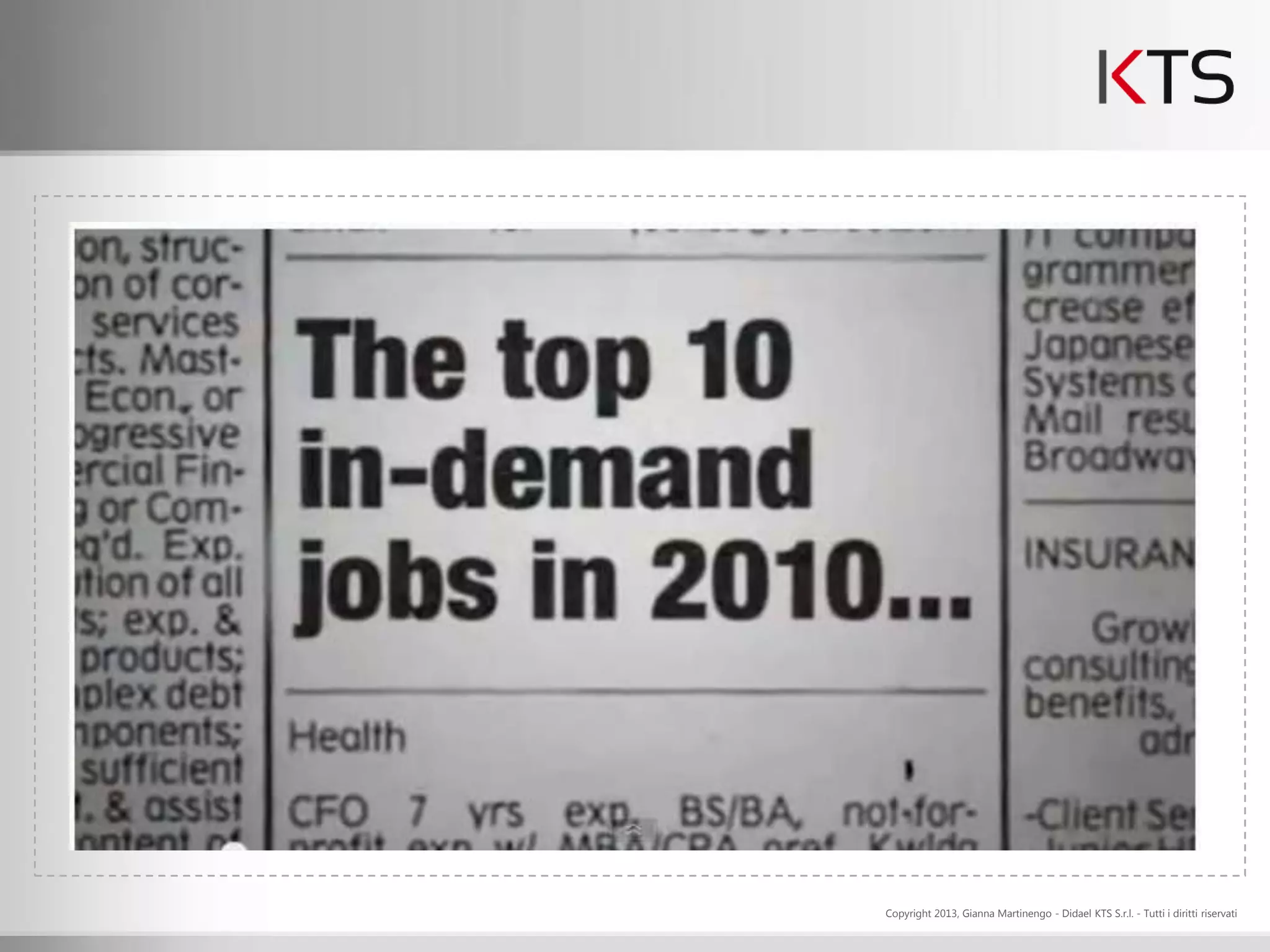 Copyright 2013, Gianna Martinengo - Didael KTS S.r.l. - Tutti i diritti riservati
 