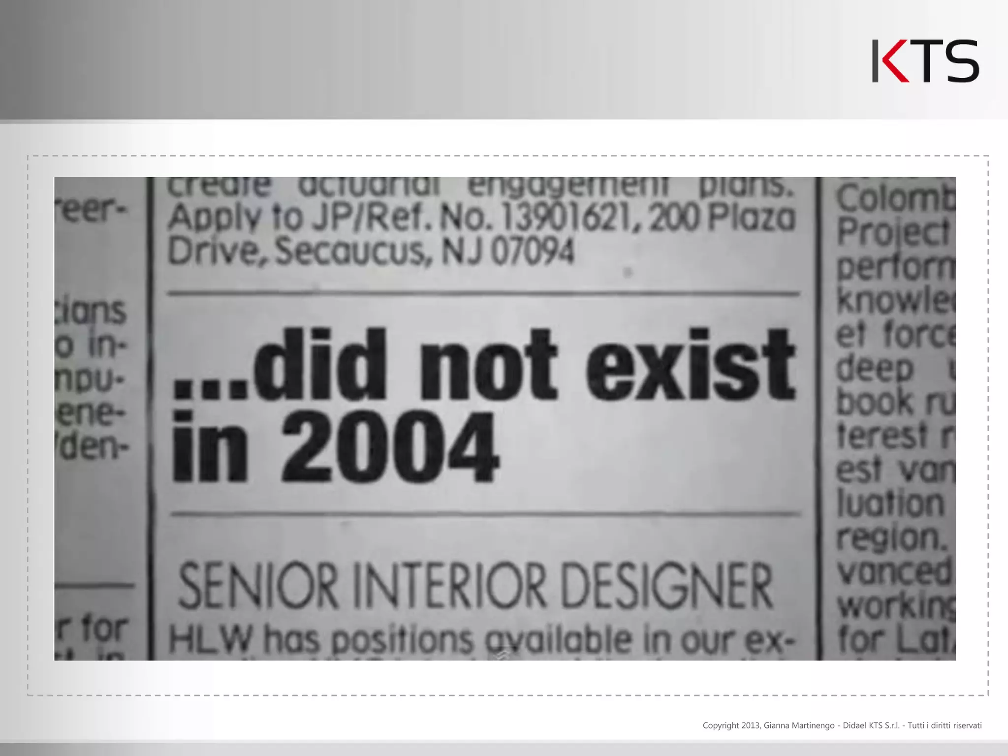 Copyright 2013, Gianna Martinengo - Didael KTS S.r.l. - Tutti i diritti riservati
 