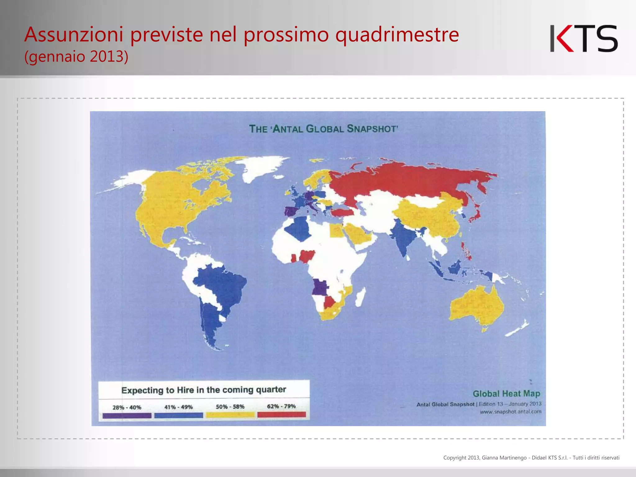 Assunzioni previste nel prossimo quadrimestre
(gennaio 2013)




                                           Copyright 2013, Gianna Martinengo - Didael KTS S.r.l. - Tutti i diritti riservati
 