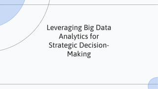 Leveraging big data analytics for strategic decision making | PDF
