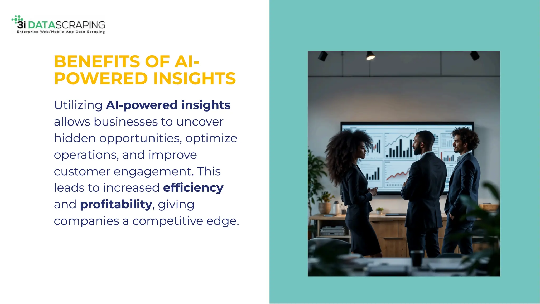 BENEFITS OF AI-
POWERED INSIGHTS
BENEFITS OF AI-
POWERED INSIGHTS
Utilizing AI-powered insights
allows businesses to uncover
hidden opportunities, optimize
operations, and improve
customer engagement. This
leads to increased efﬁciency
and proﬁtability, giving
companies a competitive edge.
Utilizing AI-powered insights
allows businesses to uncover
hidden opportunities, optimize
operations, and improve
customer engagement. This
leads to increased efﬁciency
and proﬁtability, giving
companies a competitive edge.
 