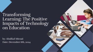 Transforming Learning: The Impact of Technology on Education | PDF