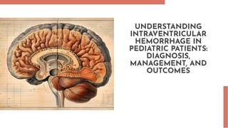 Intraventricular Hemorrhage in pediatrics | PDF