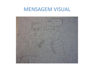 MENSAGEM VISUAL