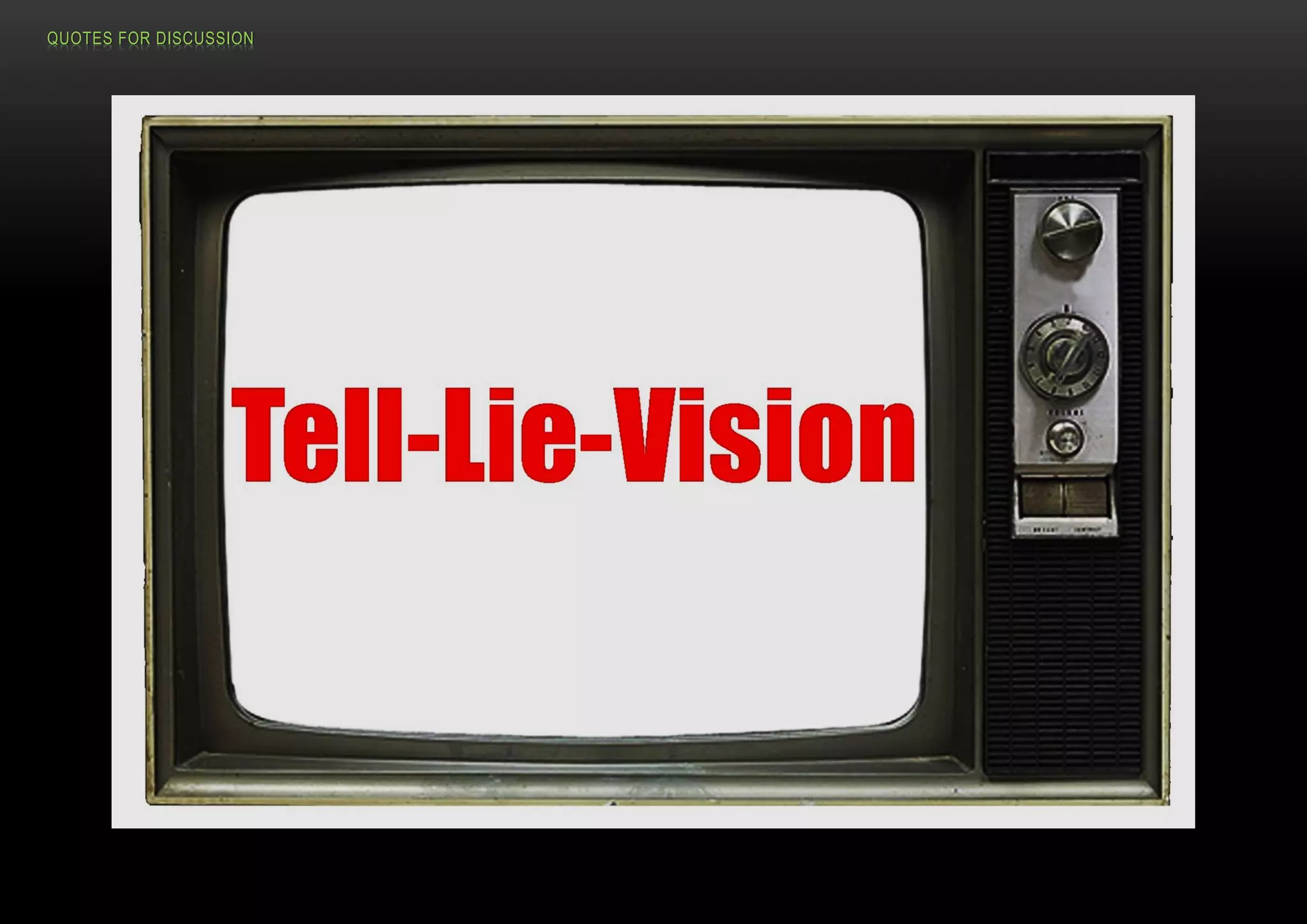 QUOTES FOR DISCUSSION
 