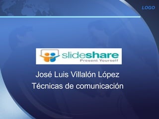 Slideshare José Luis Villalón López Técnicas de comunicación 