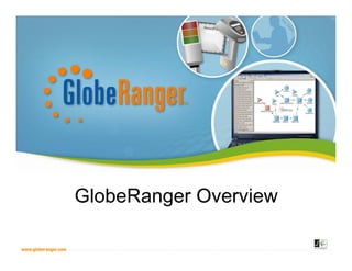 GlobeRanger Overview
 