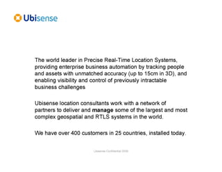 GlobeRanger – A Snapshot


• Vision - Automated data collection technologies (bar codes RFID
                                                       codes, RFID,
    sensors, location technologies) have created a new frontier for
    information technology – the Enterprise Edge. There is economic and
    competitive advantage to be g
         p               g       gained from harnessing the Edge.
                                                      g         g
•   Founded in 1999; privately held
•   Leading iMotion software platform and solutions in the RFID industry
•   Primarily focused on Government & Aerospace
•   De facto passive RFID standard for U.S. Dept. of Defense
•   Foundation of some of the largest RFID deployments around the world
•   Single-source capability and top tier partnerships



                                       13                GlobeRanger Confidential
 