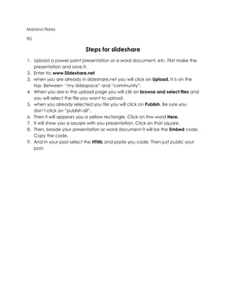 Mariana Flores  9D Steps for slideshare ,[object Object]