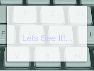 Lets See It!... 