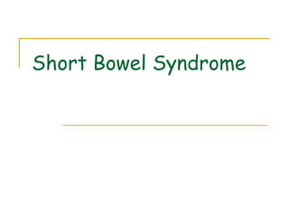 Short Bowel Syndrome 