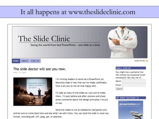 It all happens at www.theslideclinic.com
 