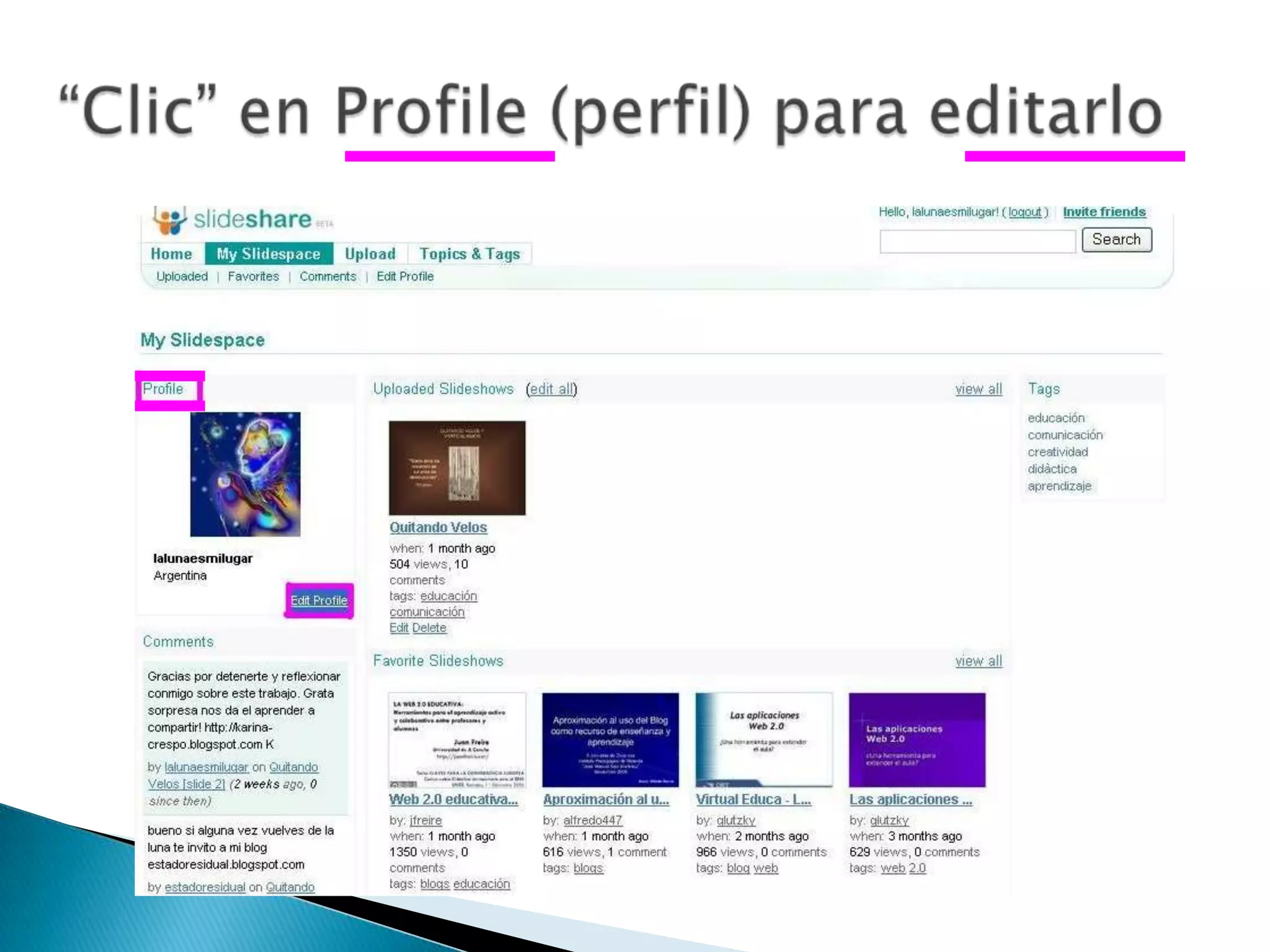 “Clic” en Profile (perfil) para editarlo