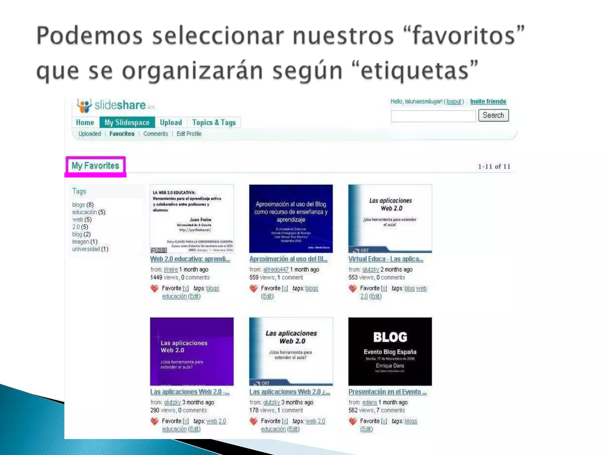 Podemos seleccionar nuestros “favoritos” que se organizarán según “etiquetas”