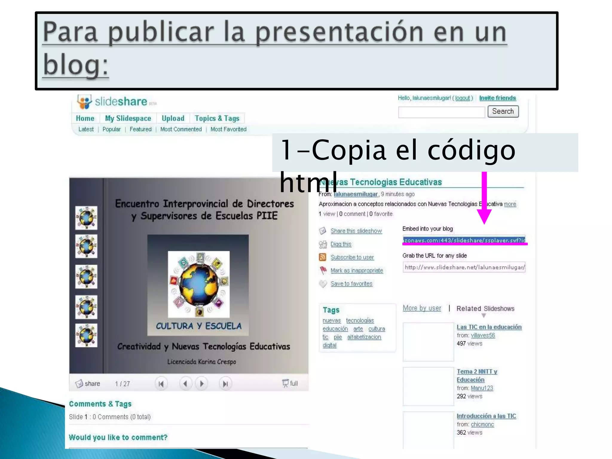 Para publicar la presentación en un blog:1-Copia el código html