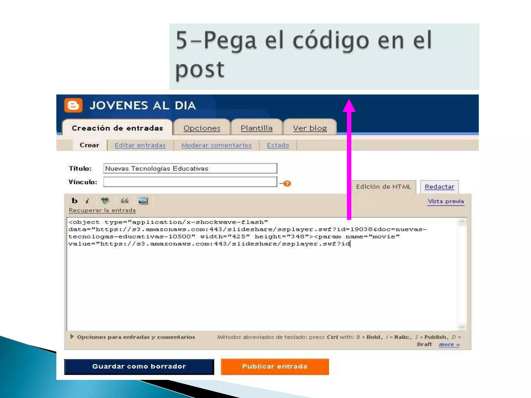 5-Pega el código en el post