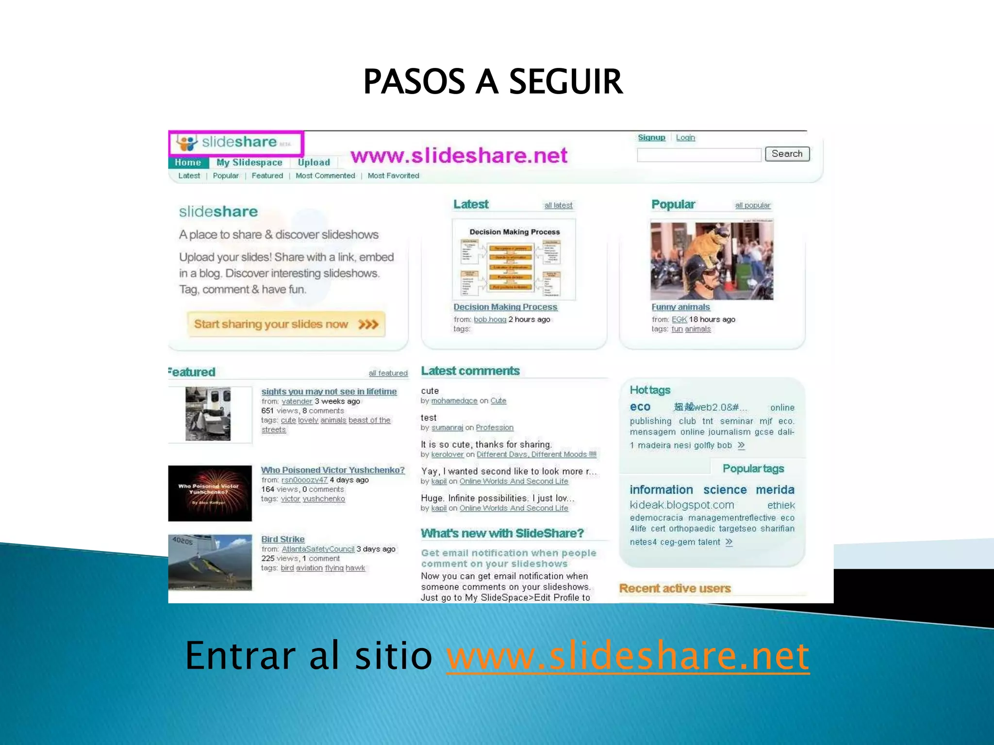 PASOS A SEGUIREntrar al sitio www.slideshare.net