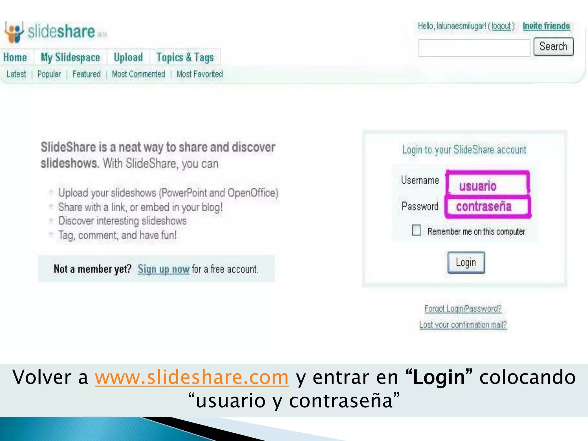 Volver a www.slideshare.com y entrar en “Login” colocando “usuario y contraseña”