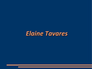 Elaine Tavares 