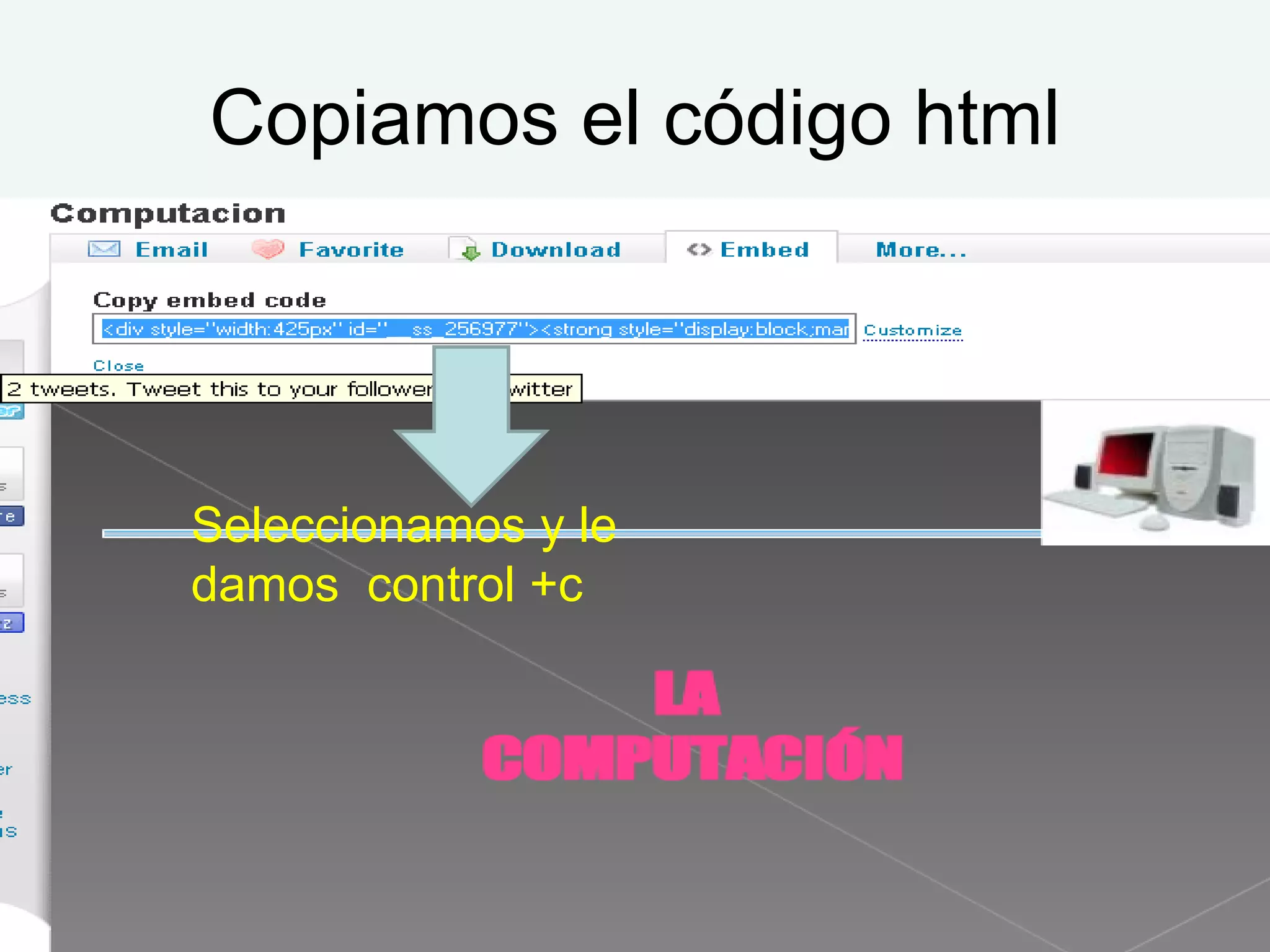 Copiamos el código html Seleccionamos y le damos  control +c  