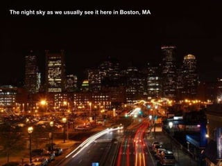 The night sky as we usually see it here in Boston, MA 