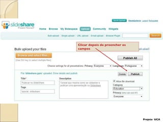 Clicar depois de preencher os campos  Projeto  UCA 