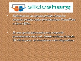 Slideshare   ,[object Object],[object Object]