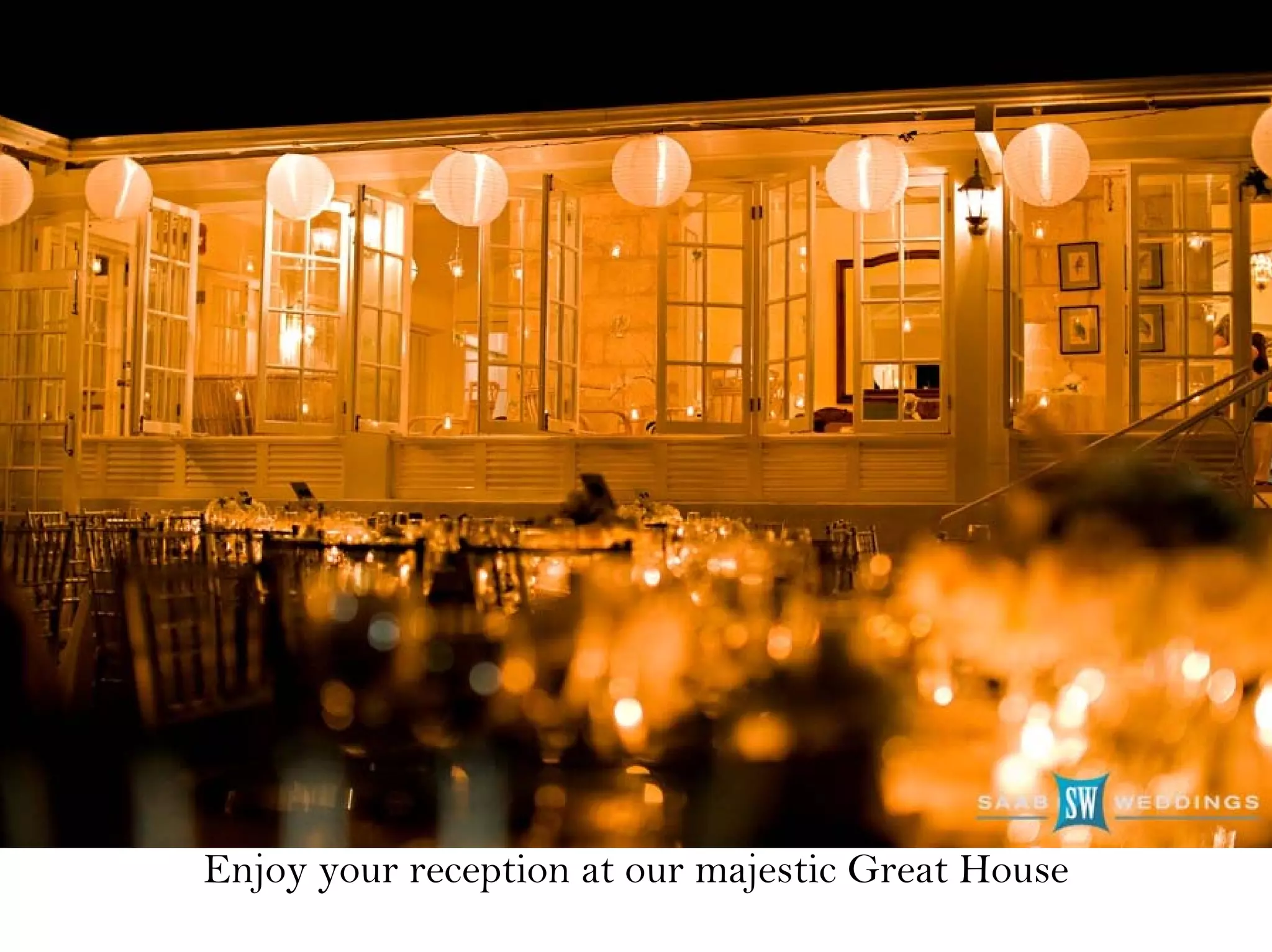 Enjoy your reception at our majestic Great House
 