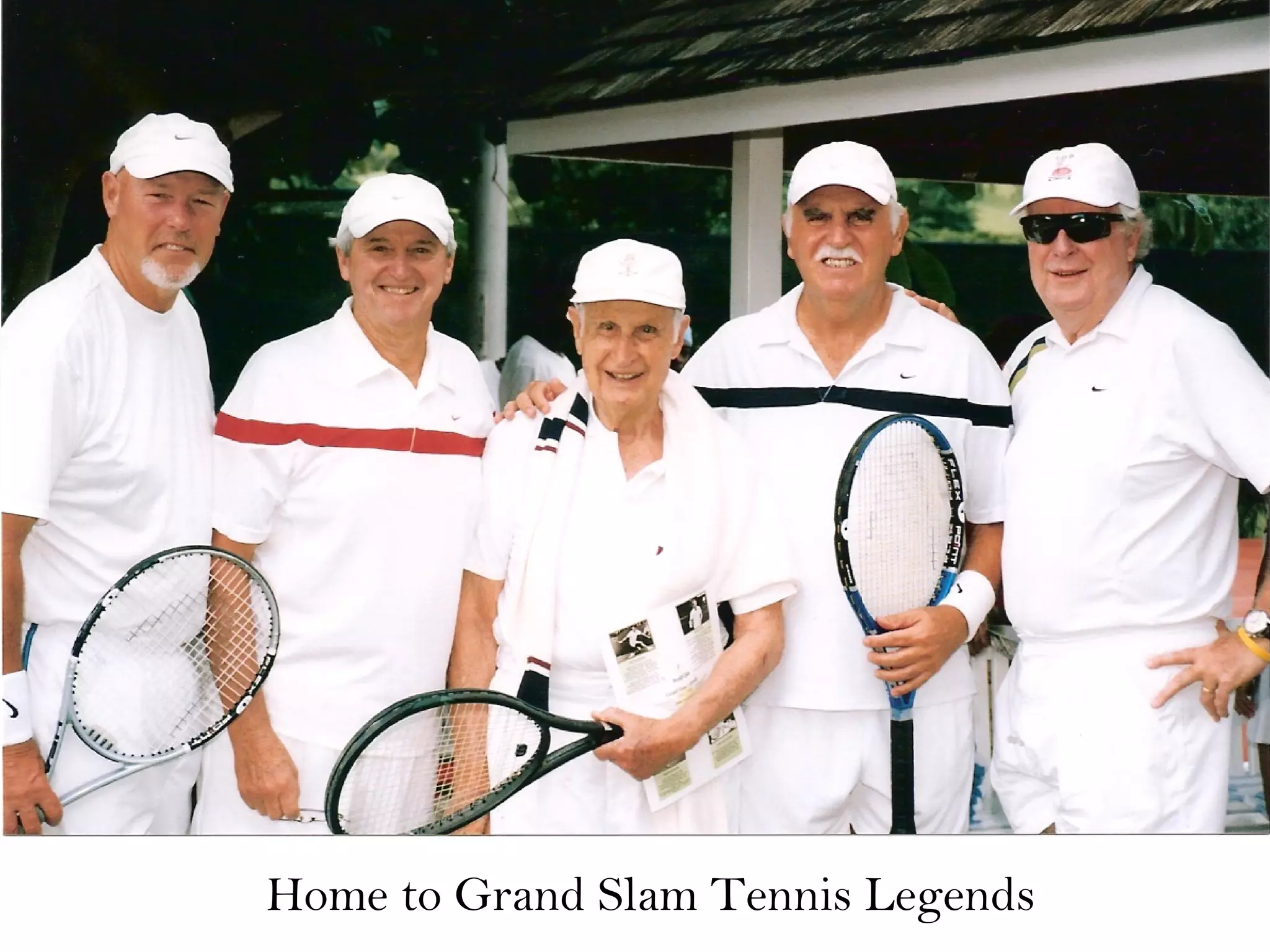 Home to Grand Slam Tennis Legends
 