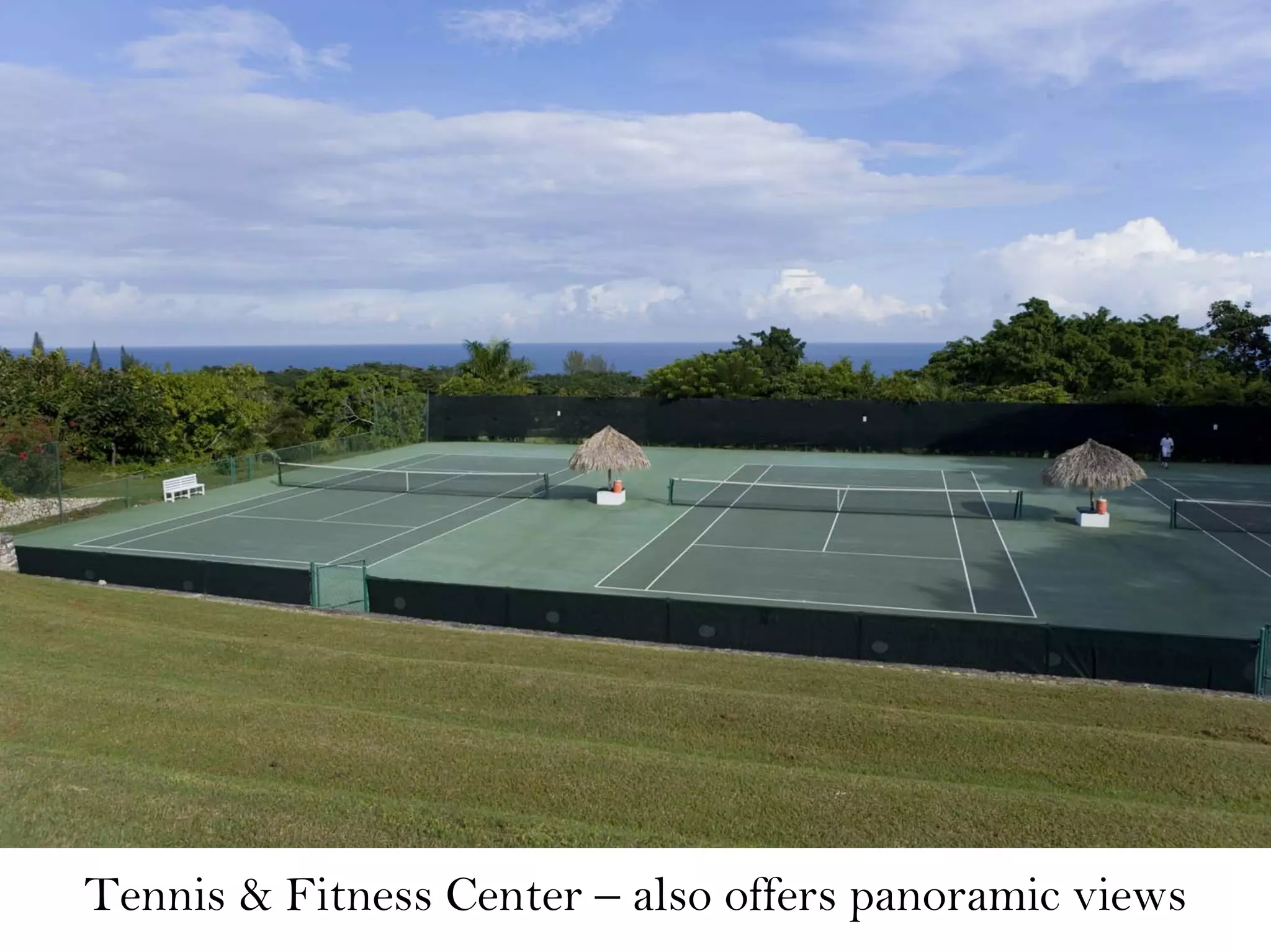 Tennis & Fitness Center – also offers panoramic views
 