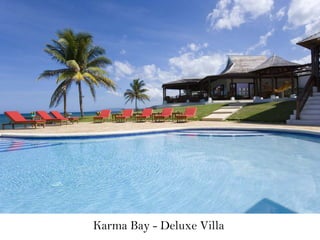 Karma Bay - Deluxe Villa
 