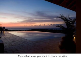 Views that make you want to touch the skies
 