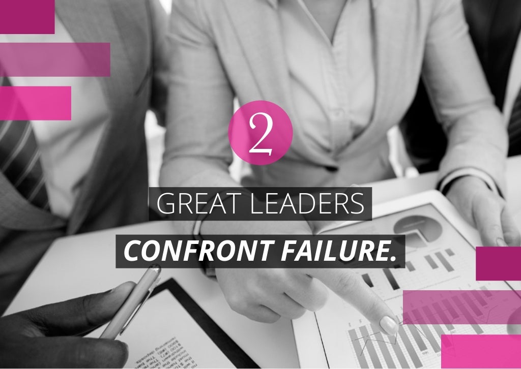 GREAT LEADERS CONFRONT FAILURE. 2