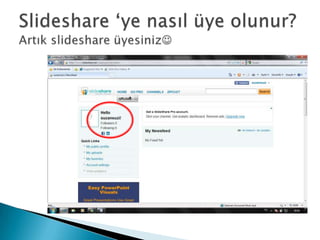 Slideshare ‘ye nasıl üye olunur?Artık slideshare üyesiniz