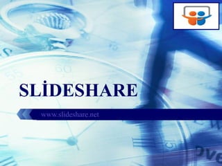 SLİDESHARE www. slideshare.net 