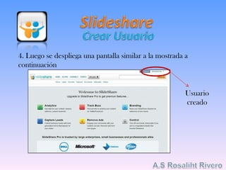4. Luego se despliega una pantalla similar a la mostrada a continuación Usuario creado 