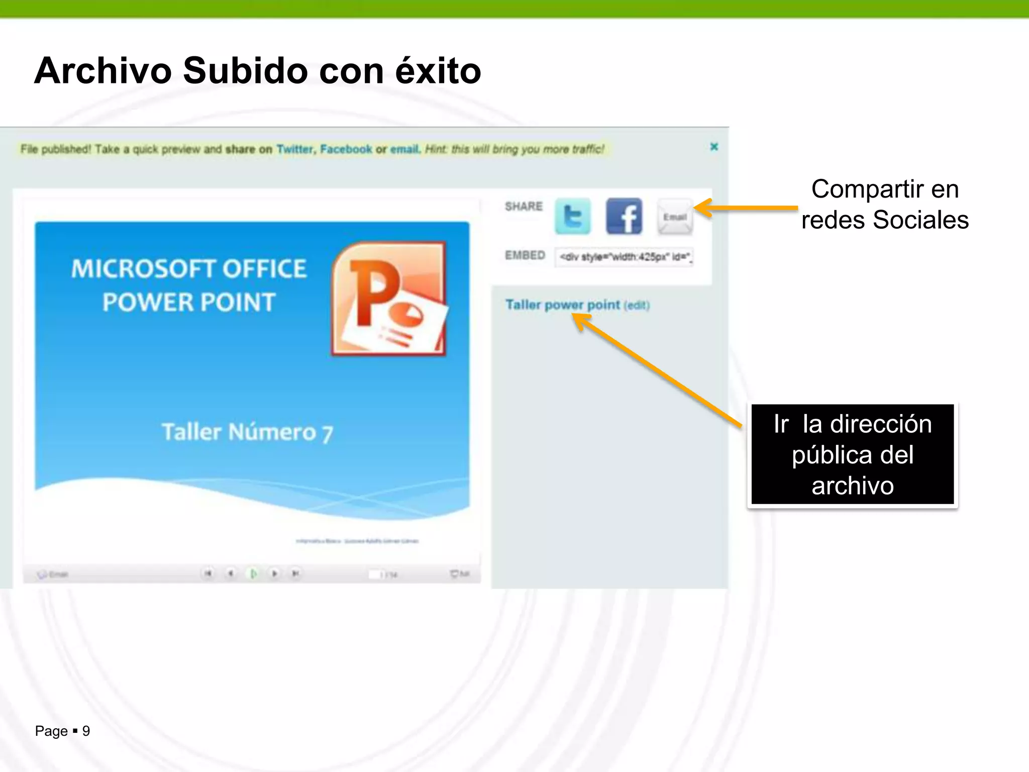 Archivo Subido con éxitoCompartir en redes SocialesIr  la dirección pública del archivo