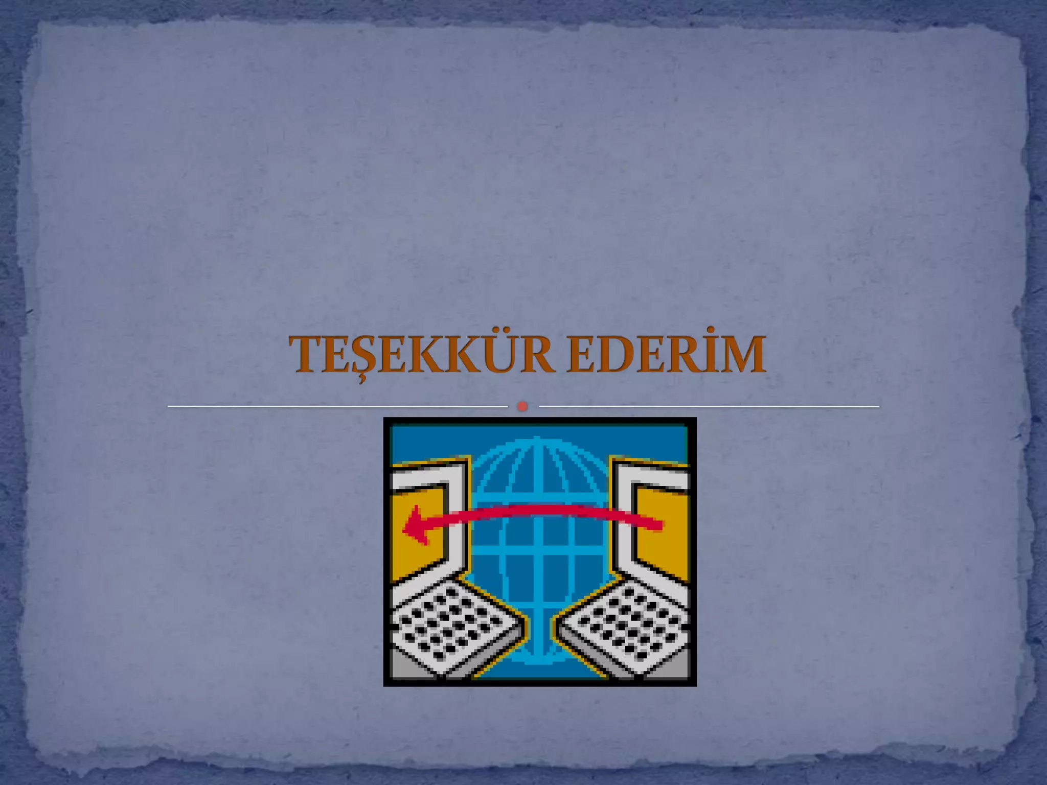 TEŞEKKÜR EDERİM