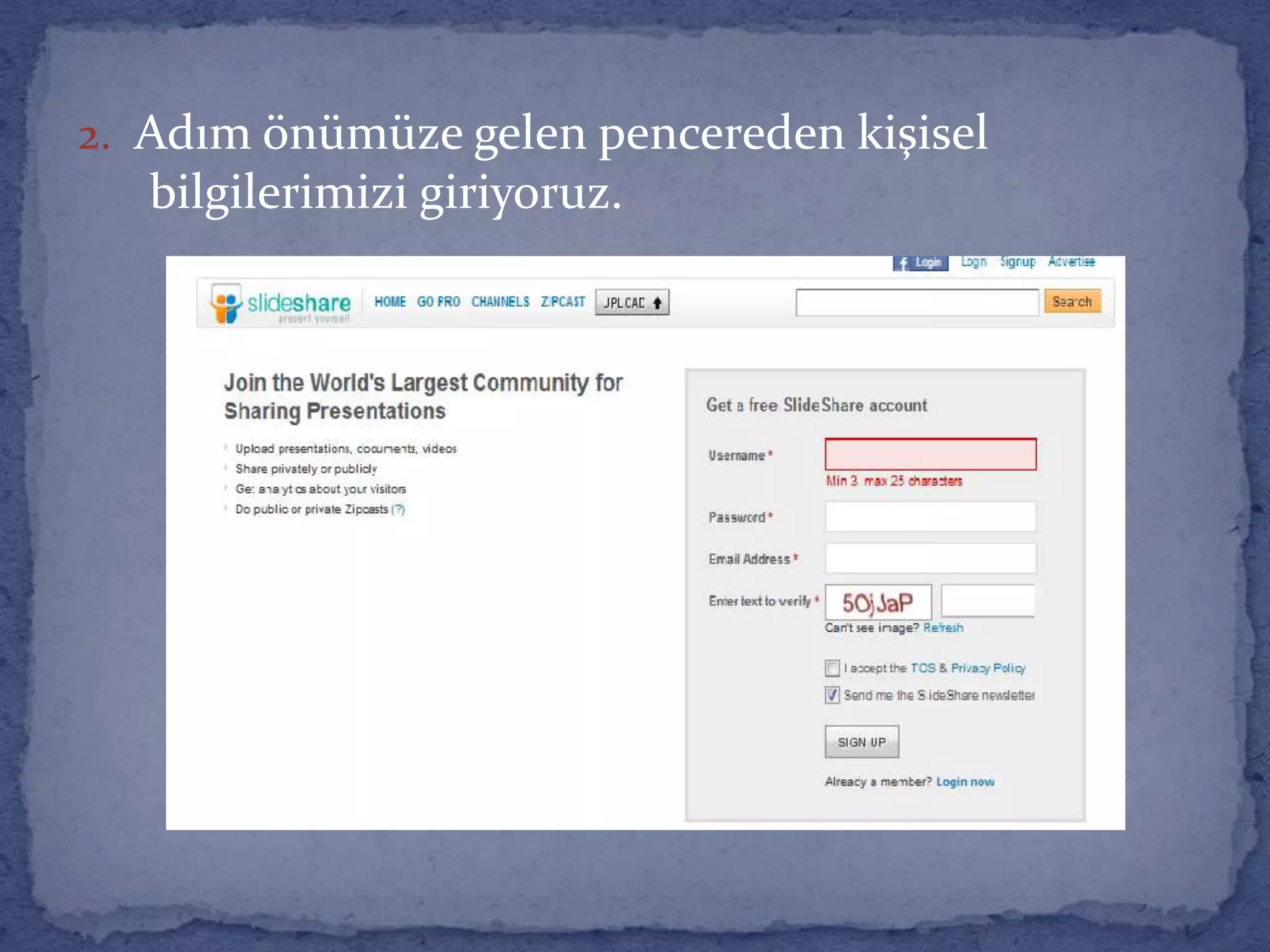 2.  Adım önümüze gelen pencereden kişisel bilgilerimizi giriyoruz.