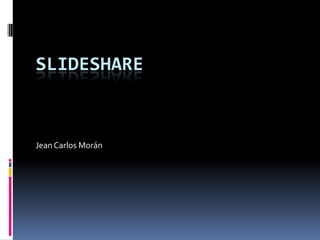 SlideShare Jean Carlos Morán 