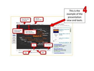 4This is the example of the presentation view and tools. 