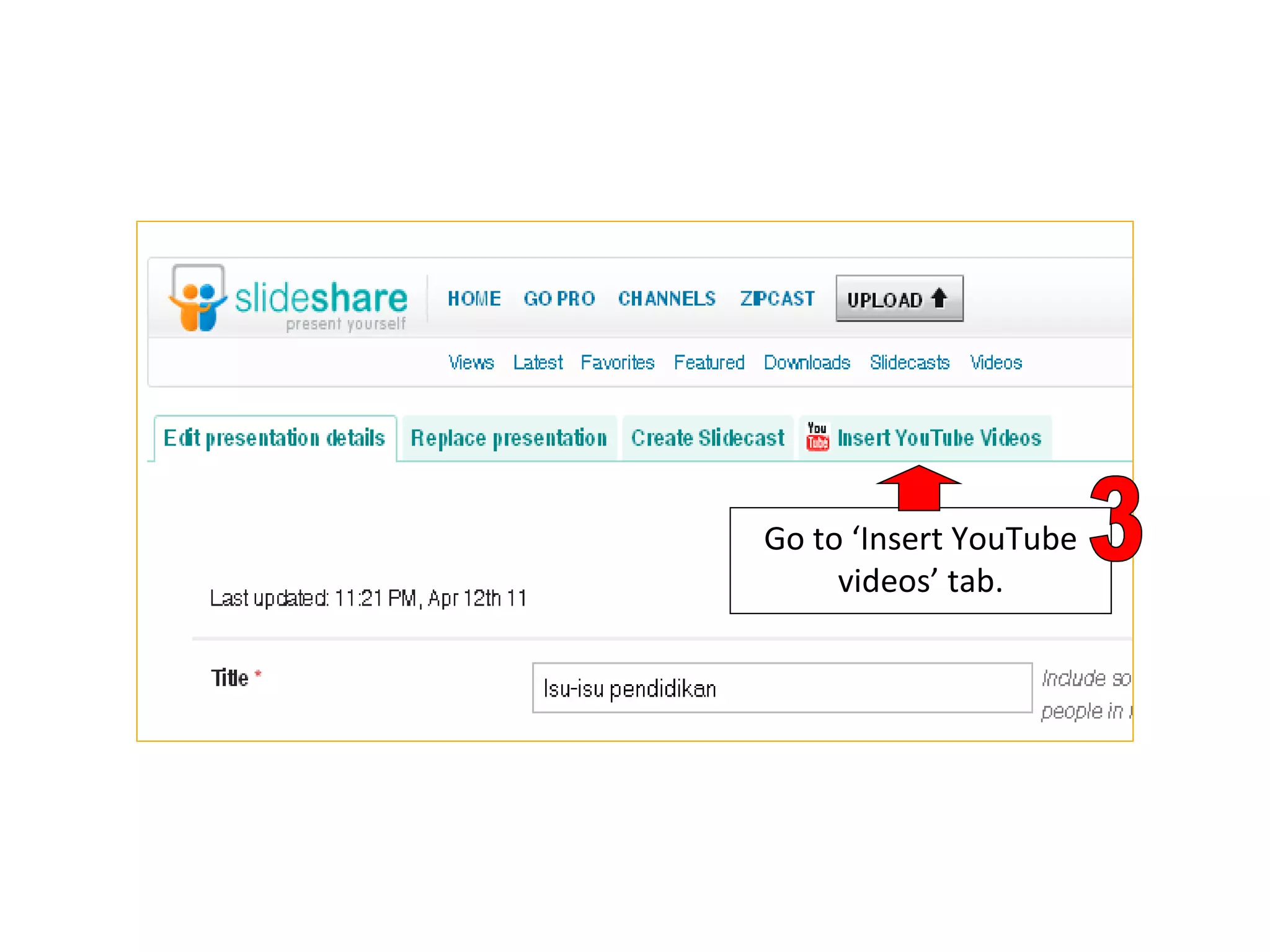 Go to ‘Insert YouTube videos’ tab. 3 