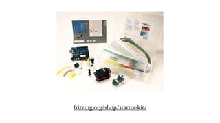 fritzing.org/shop/starter-kit/
 