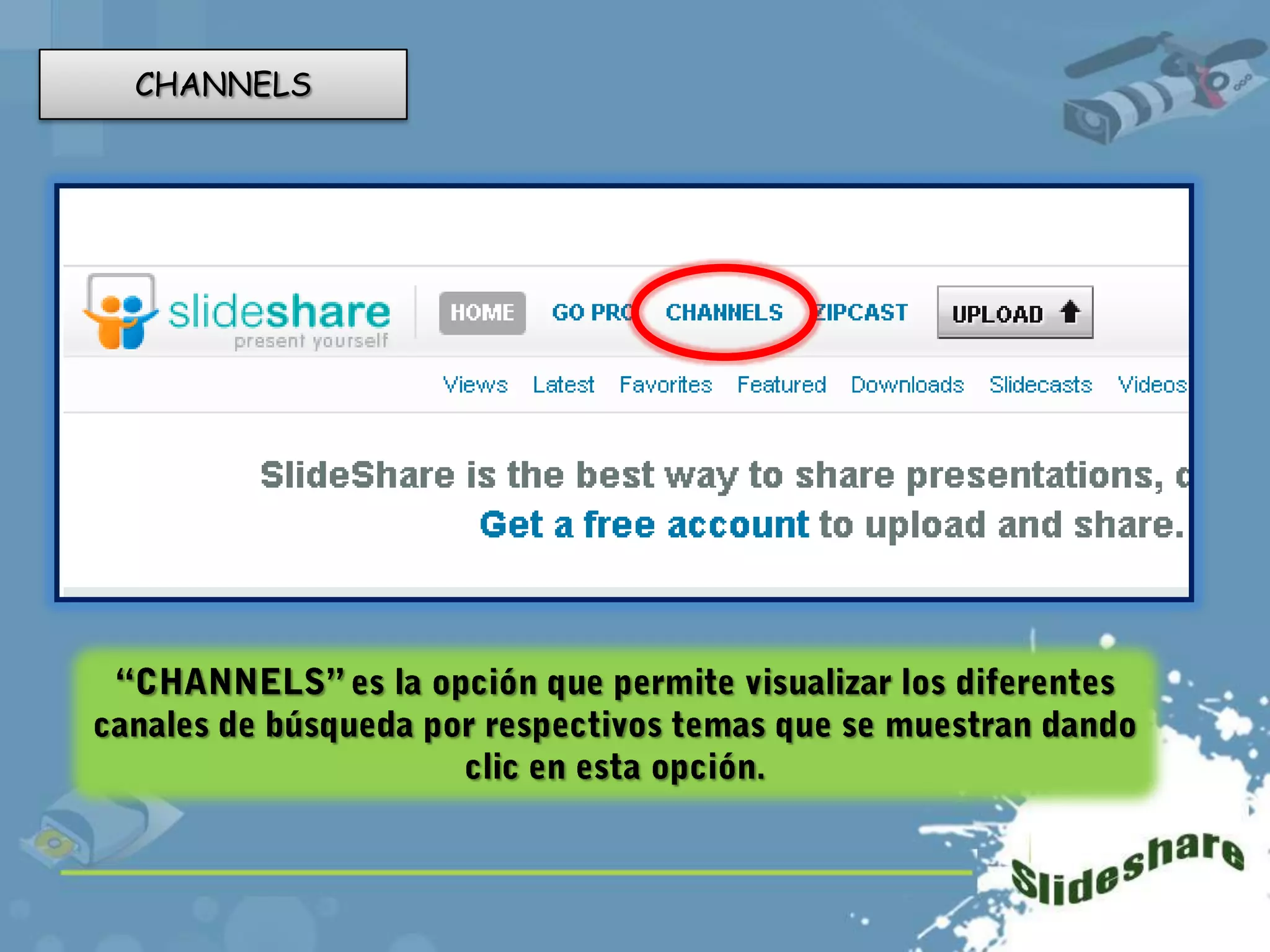 PARA DESCARGAR PRESENTACIONES :1º INGRESAMOS CON NUESTRA CUENTA DE SLIDESHARE O DE FACEBOOK2º BUSCAMOS LA PRESENTACION QUE NOS INTERESE Y DAMOS CLICK EN LA OPCION “DOWNLOAD”3º ELEGIMOS DONDE QUEREMOS GUARDAR LA PRESENTACIÓN4º UNA VEZ GUARDADA YA LA TENEMOS EN NUESTRA PC