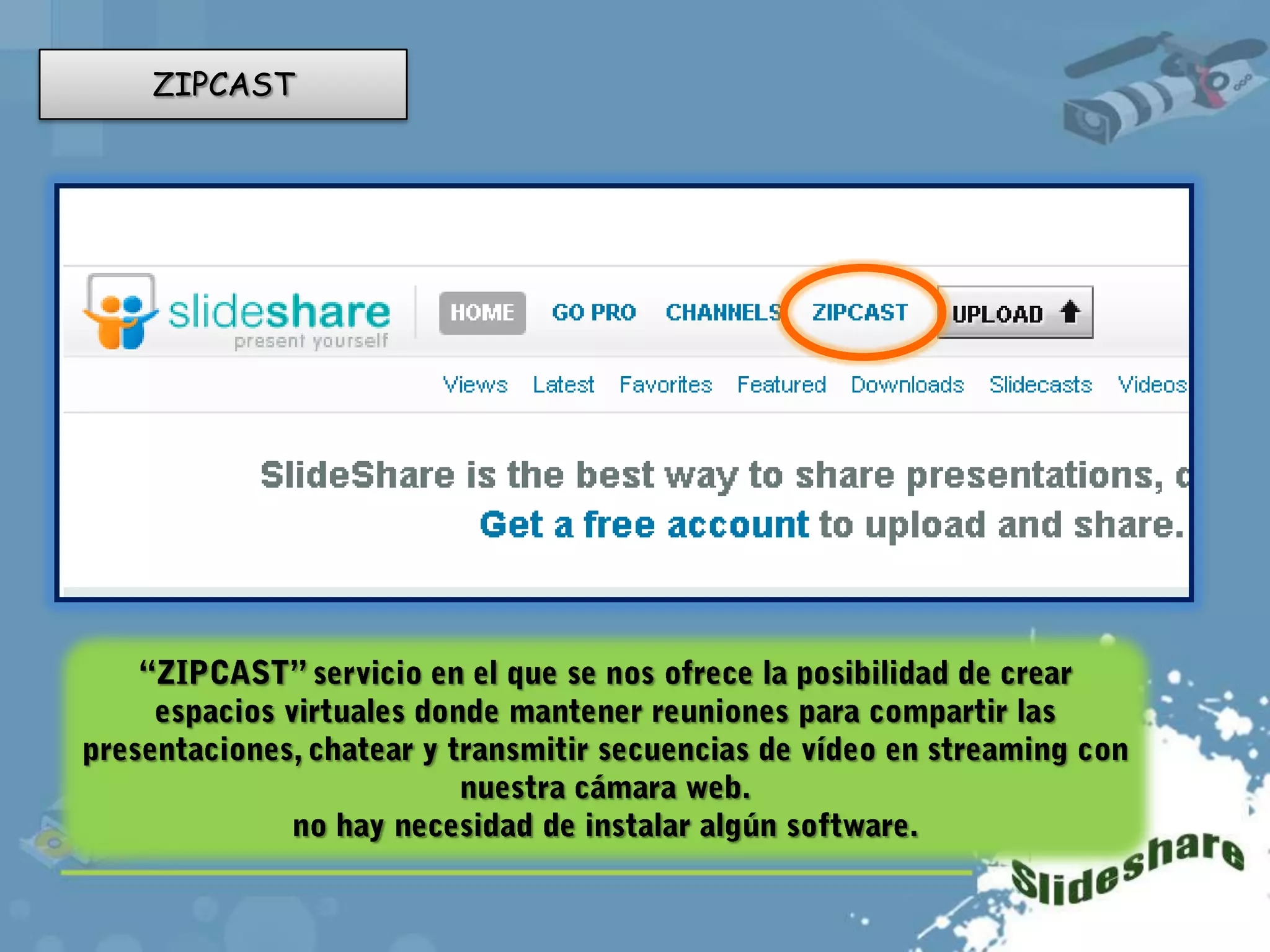  SlideShare también entra en las comunicaciones personales y encontraremos muchos temas de entretenimiento e informáticos  como: CHISTESCURIOSIDADES FOTOS EROTICASCAMPAÑAS POLITICASMENSAJES RELIGIOSOSHISTORIAS DE HUMOR