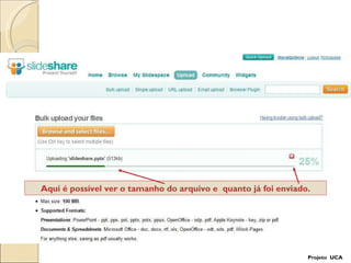 Aqui é possível ver o tamanho do arquivo e  quanto já foi enviado. Projeto  UCA 