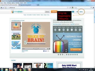 Sing Up ‘
Seçeneğine
Tıklayınız..
 